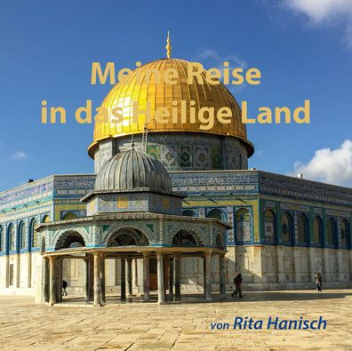 Meine Reise in das Heilige Land, Rita Hanisch