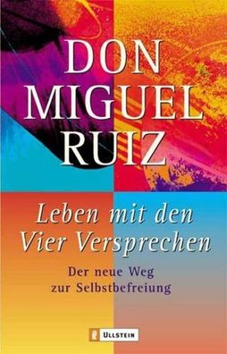 Leben mit den Vier Versprechen, Don Miguel Ruiz