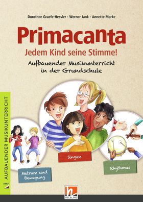 Primacanta. Lehrerhandbuch: Jedem Kind seine Stimme! - Aufbauende Musikprax ...