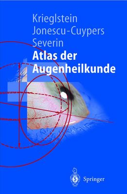 Atlas der Augenheilkunde (Springer-Lehrbuch), G?nter K. Krieglstein