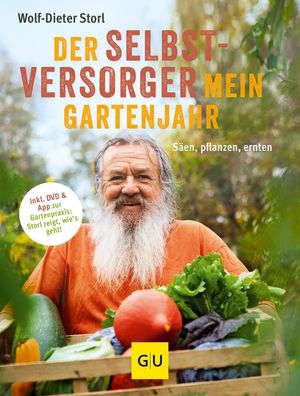 Der Selbstversorger: Mein Gartenjahr: S?en, pflanzen, ernten. Inkl. DVD und ...