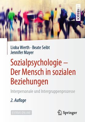 Sozialpsychologie ? Der Mensch in sozialen Beziehungen: Interpersonale und ...