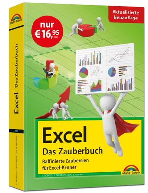 Excel - Das Zauberbuch: Raffinierte Zaubereien f?r Excel-Kenner: f?r alle E ...