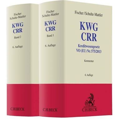 KWG, CRR: Kommentar zu Kreditwesengesetz, VO (EU) Nr. 575/2013 (CRR) und Au ...