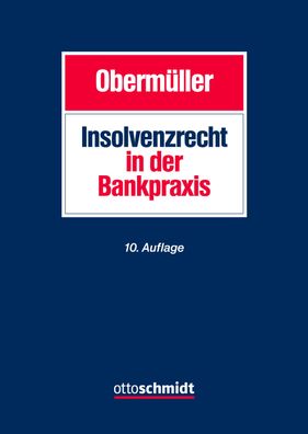 Insolvenzrecht in der Bankpraxis, Manfred Oberm?ller