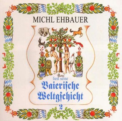 Michl Ehbauer: Baierische Weltgschicht Vol. 2 - Bogner - (CD / B)