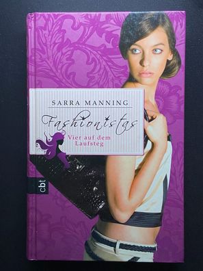 Fashionistas - Vier auf dem Laufsteg, Sarra Manning Buch guter Zustand