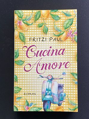 Fritzi Paul Cucina Amore Roman Buch Guter Zustand