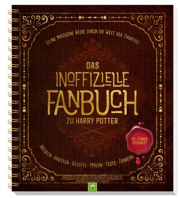 Das inoffizielle Fanbuch zu Harry Potter Eine magische Reise durch