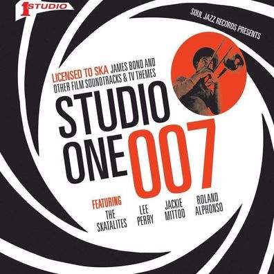 Soul Jazz Records Presents: Studio One 007: Licensed To Ska!