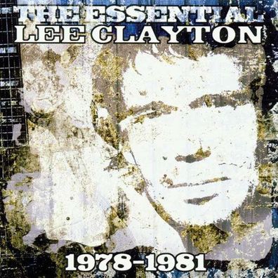 The Essential Lee Clayton 1978 - 1981 - Repertoire RR 4847 - (CD / Titel: H-P)