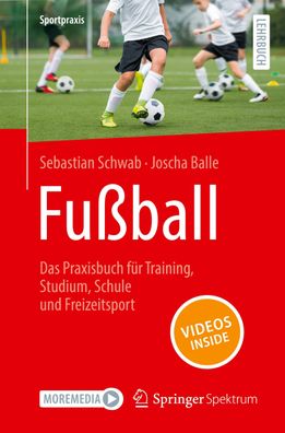 Fu?ball ? Das Praxisbuch f?r Training, Studium, Schule und Freizeitsport (S ...
