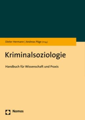 Kriminalsoziologie: Handbuch f?r Wissenschaft und Praxis, Dieter Hermann
