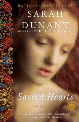 Sacred Hearts: A Novel (Random House Reader's Circle), Sarah Dunant