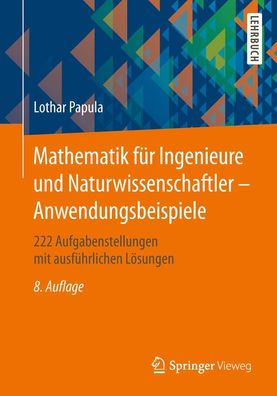 Mathematik f?r Ingenieure und Naturwissenschaftler - Anwendungsbeispiele: 2 ...
