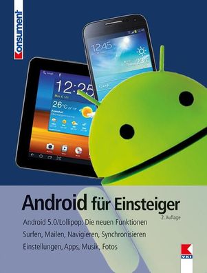 Android f?r Einsteiger: F?r aktuelle Handys und Android-Versionen. Surfen, ...