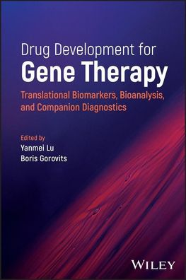Drug Development for Gene Therapy: Translational Biomarkers, Bioanalysis, a ...