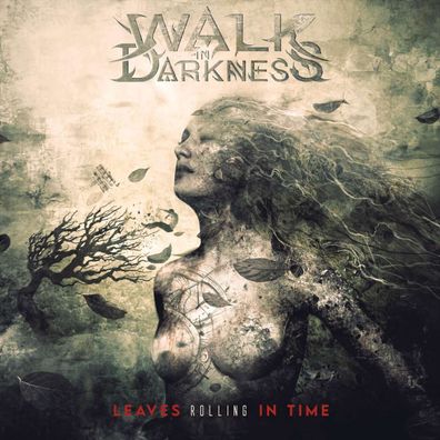 Walk In Darkness: Leaves Rolling In Time - - (CD / L)