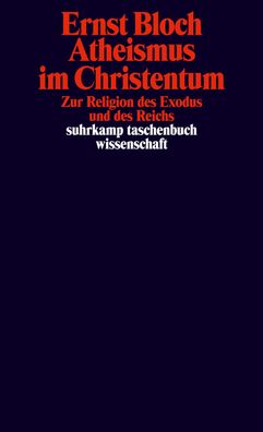 Atheismus im Christentum. Zur Religion des Exodus und des Reichs., Ernst Bl ...