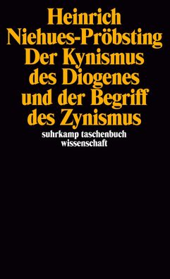 Der Kynismus des Diogenes und der Begriff des Zynismus, Heinrich Niehues-Pr ...