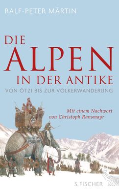 Die Alpen in der Antike, Ralf-Peter M?rtin