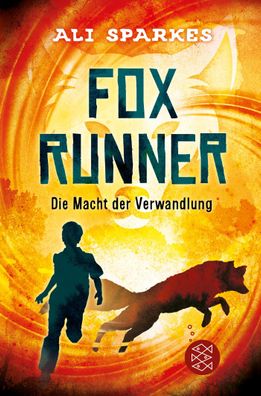 Fox Runner - Die Macht der Verwandlung, Ali Sparkes