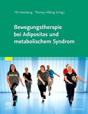 Bewegungstherapie bei Adipositas und metabolischem Syndrom, Till Hasenberg