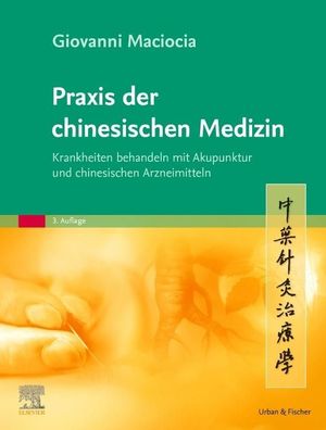 Praxis der chinesischen Medizin, Giovanni Maciocia