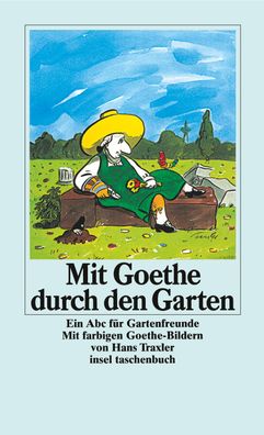 Mit Goethe durch den Garten, Johann Wolfgang von Goethe