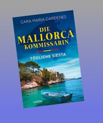 Die Mallorca-Kommissarin - T?dliche Siesta, Cara Maria Cardenes