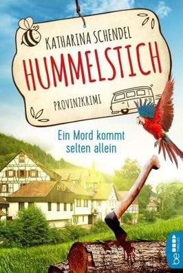 Hummelstich - Ein Mord kommt selten allein, Katharina Schendel