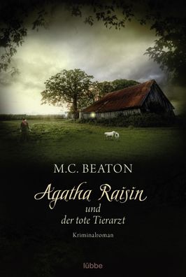 Agatha Raisin 02 und der tote Tierarzt, M. C. Beaton