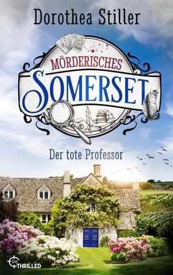M?rderisches Somerset - Der tote Professor, Dorothea Stiller