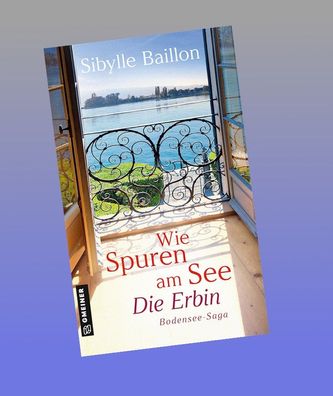 Wie Spuren am See - Die Erbin, Sibylle Baillon