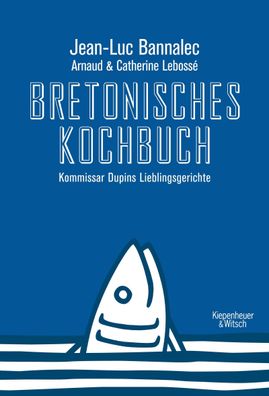 Bretonisches Kochbuch, Jean-Luc Bannalec