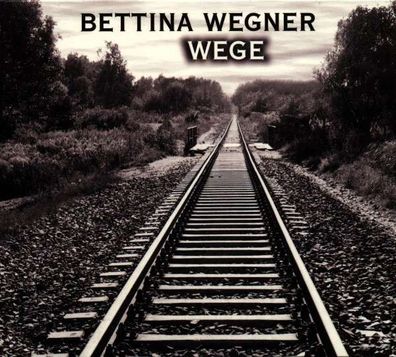 Bettina Wegner: Wege - BuschFunk 01112 - (Musik / Titel: H-Z)