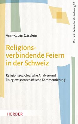 Religionsverbindende Feiern in der Schweiz, Ann-Katrin G?sslein