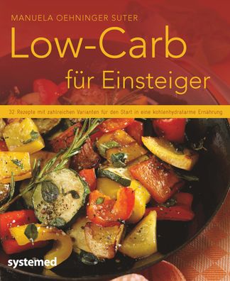Low-Carb f?r Einsteiger, Manuela Oehninger Suter