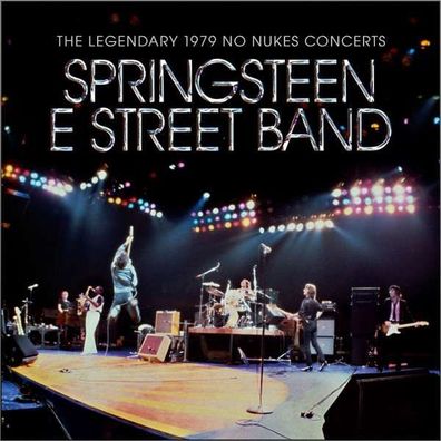 Bruce Springsteen - The Legendary 1979 No Nukes Concerts - - (CD / T)