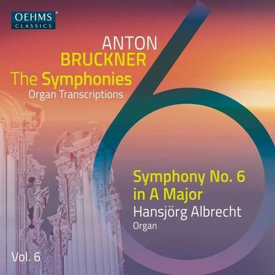 Anton Bruckner (1824-1896): Anton Bruckner Project-The Symphonies, Vol.6 - - (CD ...