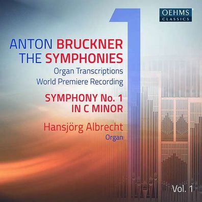Anton Bruckner (1824-1896) - Sämtliche Symphonien in Orgeltranskriptionen Vol.1 - ...