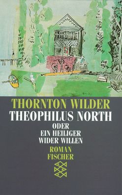 Theophilus North oder Ein Heiliger wider Willen, Thornton Wilder