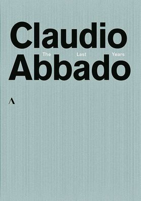 Franz Schubert (1797-1828): Claudio Abbado - The Last Years - Accentus - (DVD Video