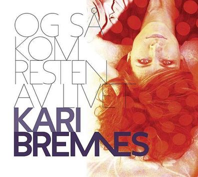 Kari Bremnes: Og Så Kom Resten Av Livet - Strange Ways 970842 - (CD / Titel: H-P)