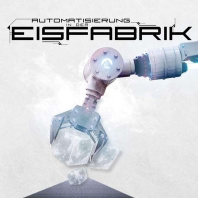Automatisierung in der Eisfabrik - Repo - (CD / Titel: A-G)