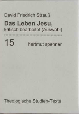 Das Leben Jesu, kritisch bearbeitet. (Bd 15), David Friedrich Strau?