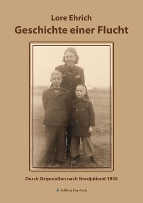 Geschichte einer Flucht, Lore Ehrich
