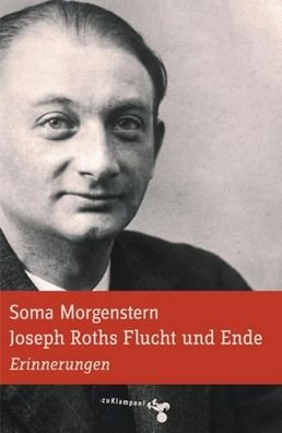 Joseph Roths Flucht und Ende, Soma Morgenstern