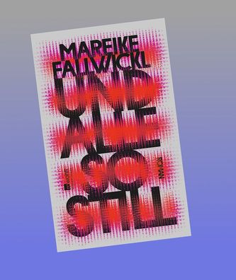Und alle so still, Mareike Fallwickl