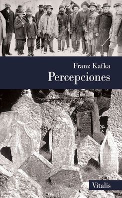 Percepciones, Franz Kafka